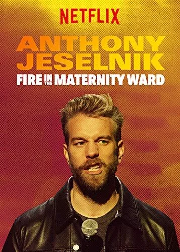 Anthony Jeselnik: Fire in the Maternity Ward - 1. évad (2019) poszter