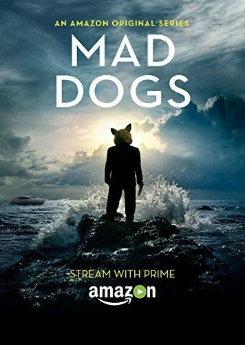 Mad Dogs - Kutyaütők - 1. évad (2016) poszter
