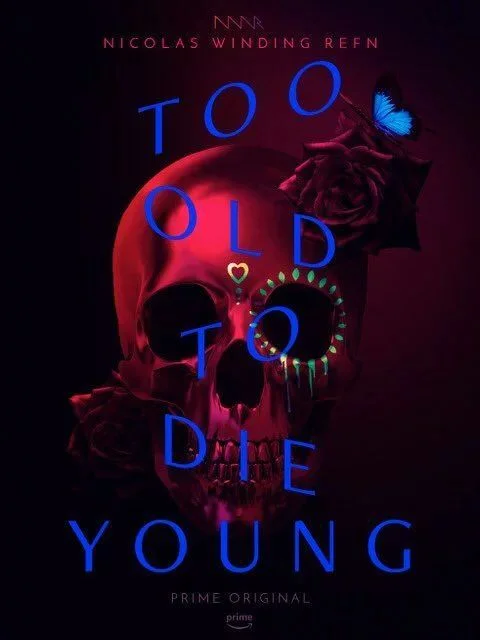Too Old to Die Young - 1. évad (2019) poszter