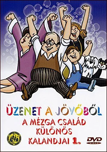 Üzenet a jövőből - A Mézga család különös kalandjai - 2. évad (1973) poszter