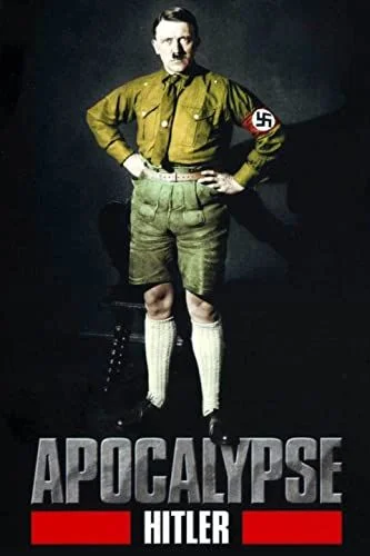 Apocalypse: Hitler - 1. évad (2011) poszter
