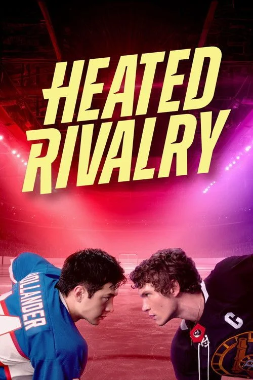 Heated Rivalry - Forró viszály - 1. évad (2025) poszter