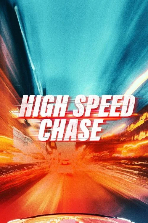 Üldözés ezerrel (High Speed Chase) - 1. évad (2023) poszter