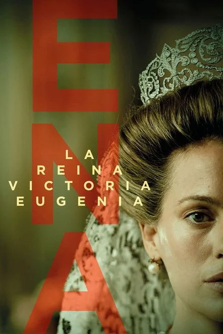 Ena – Viktória Eugénia királyné - 1. évad (2025) poszter