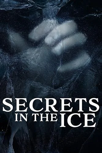 Secrets in the Ice - 3. évad (2020) poszter