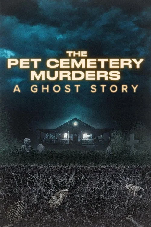 The Pet Cemetery Murders: A Ghost Story - 1. évad (2026) poszter
